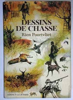 DESSINS DE CHASSE. POORTVLIET, RIEN