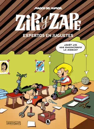ZIPI Y ZAPE. EXPERTOS EN JUGUETES (MAGOS DEL HUMOR 219)