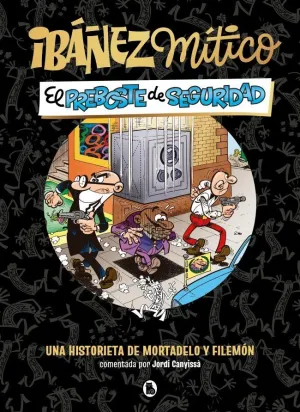 IBAÑEZ MITICO 2 EL PREBOSTE DE SEGURIDAD