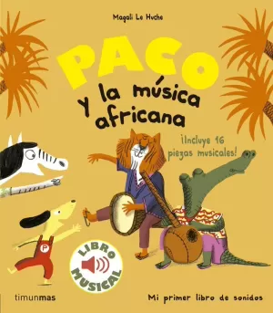 PACO Y LA MÚSICA AFRICANA. LIBRO MUSICAL