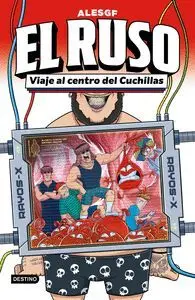 EL RUSO 3 VIAJE AL CENTRO DEL CUCHILLAS