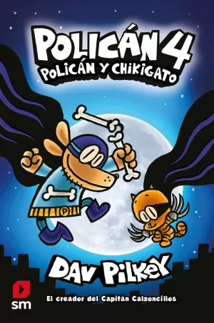 POLICÁN 4: POLICÁN Y CHIKIGATO