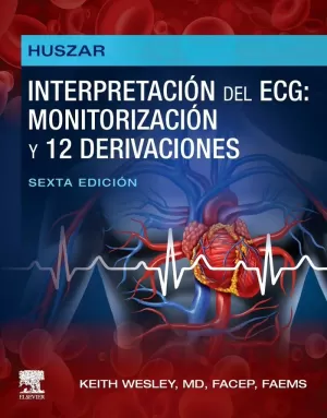 HUSZAR. INTERPRETACIÓN DEL ECG: MONITORIZACIÓN Y 12 DERIVACIONES
