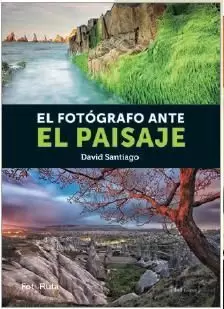 EL FOTÓGRAFO ANTE EL PAISAJE EL FOTÓGRAFO ANTE EL PAISAJE