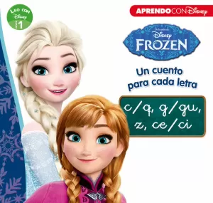 FROZEN. LEO CON DISNEY (NIVEL 1). UN CUENTO PARA CADA LETRA C/Q, G/GU, Z, CE/CI