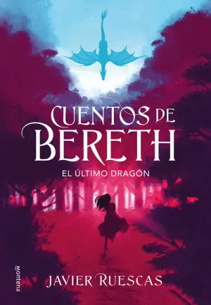 EL ÚLTIMO DRAGÓN (CUENTOS DE BERETH 1)