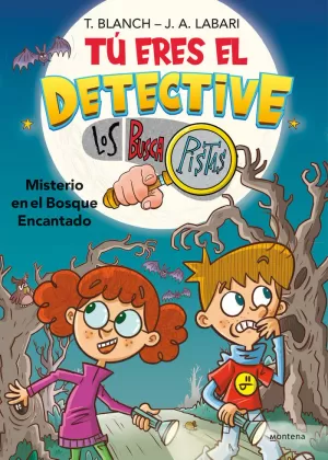 TÚ ERES EL DETECTIVE CON LOS BUSCAPISTAS 1 - MISTERIO EN EL BOSQUE ENCANTADO