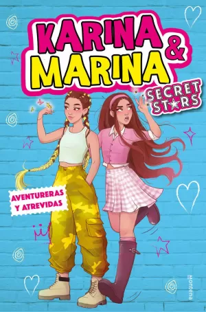 AVENTURERAS Y ATREVIDAS (KARINA & MARINA SECRET STARS 3)