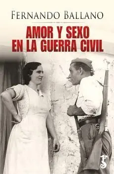 AMOR Y SEXO EN LA GUERRA CIVIL