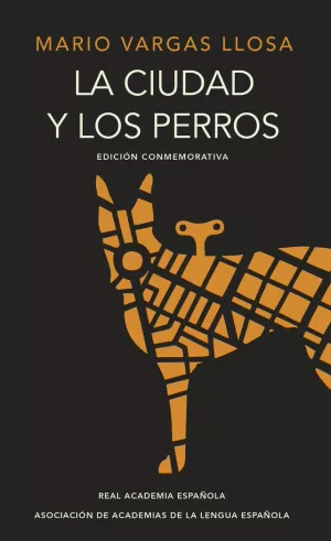 LA CIUDAD Y LOS PERROS (EDICIÓN DEL CINCUENTENARIO) (EDICIÓN CONMEMORATIVA DE LA
