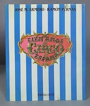 CIEN AÑOS DE CIRCO EN ESPAÑA