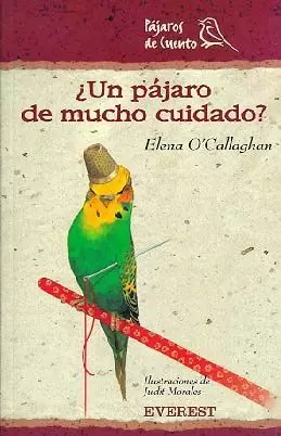 ¿UN PÁJARO DE MUCHO CUIDADO?