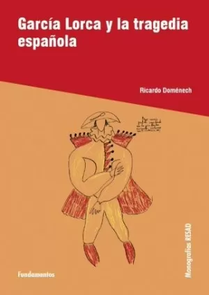 GARCÍA LORCA Y LA TRAGEDIA ESPAÑOLA