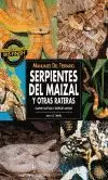 SERPIENTES DEL MAIZAL Y OTRAS RATERAS