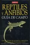 REPTILES Y ANFIBIOS. GUIA DE CAMPO