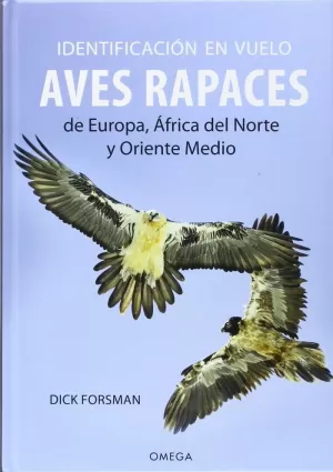 IDENTIFICACIÓN EN VUELO DE AVES RAPACES EUROPA, ÁFRICA DEL NORTE, ORIENTE MEDIO