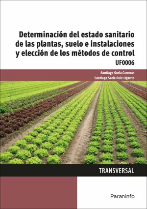 DETERMINACIÓN DEL ESTADO SANITARIO DE LAS PLANTAS, SUELO E INSTALACIONES Y ELECC