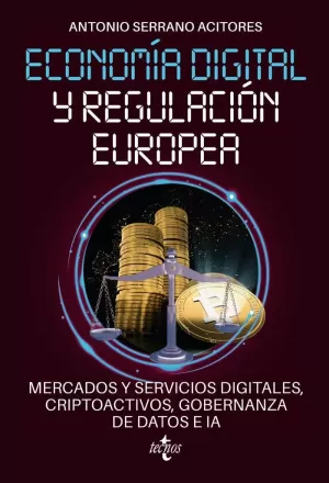 ECONOMÍA DIGITAL Y REGULACIÓN EUROPEA: MERCADOS Y SERVICIOS DIGITALES, CRIPTOACT