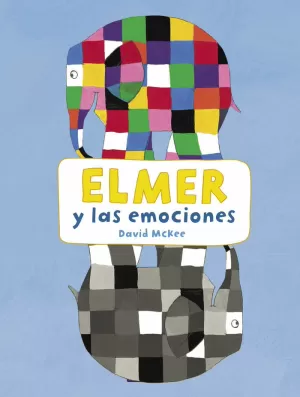 ELMER. ACTIVIDADES - ELMER Y LAS EMOCIONES