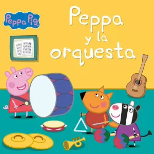 PEPPA PIG. UN CUENTO - PEPPA Y LA ORQUESTA