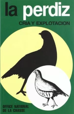 LA PERDIZ. CRÍA Y EXPLOTACIÓN. 2ª EDICIÓN. REIMPRESIÓN