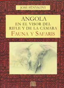 ANGOLA EN EL VISOR DEL RIFLE Y DE LA CÁMARA. FAUNA Y SAFARIS