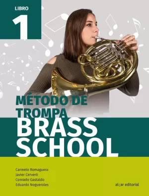 MÉTODO DE TROMPA BRASS SCHOOL. LIBRO 1