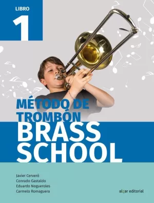 MÉTODO DE TROMBÓN BRASS SCHOOL. LIBRO 1