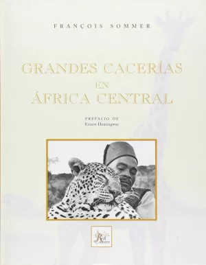 GRANDES CACERÍAS EN ÁFRICA CENTRAL