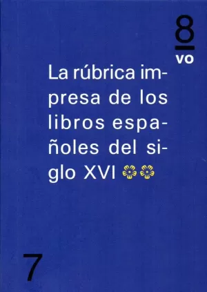 LA RÚBRICA IMPRESA DE LOS INCUNABLES ESPAÑOLES DEL SIGLO XVI. **
