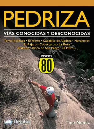 PEDRIZA. VÍAS CONOCIDAS Y DESCONOCIDAS