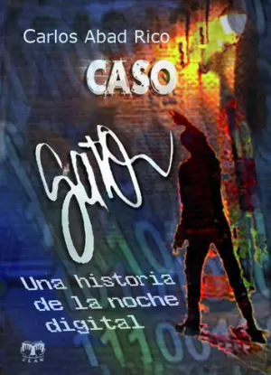 CASO GATO. UNA HISTORIA DE LA NOCHE DIGITAL