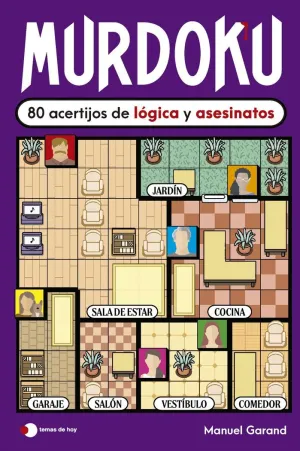 MURDOKU: 80 ACERTIJOS DE LOGICA Y ASESINATOS